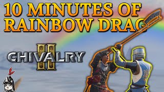 10 Minutes of Rainbow Drag in Chivalry 2 (Advanced Move)