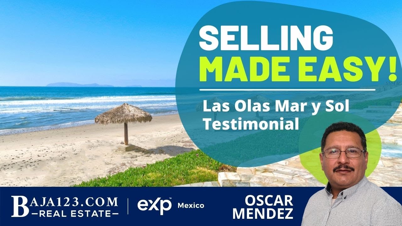 Selling Made Easy! Las Olas Mar Y Sol Seller Testimonial - Oscar Mendez