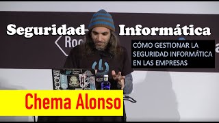 Chema Alonso's Lecture: How to Manage IT Security in Businesses screenshot 5