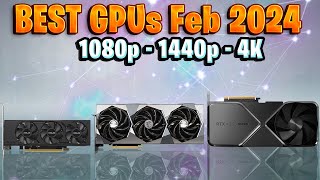 BEST Value GPU to Buy February 2024 👑 | 1080p 1440p 4K | Best Gaming PC 2024