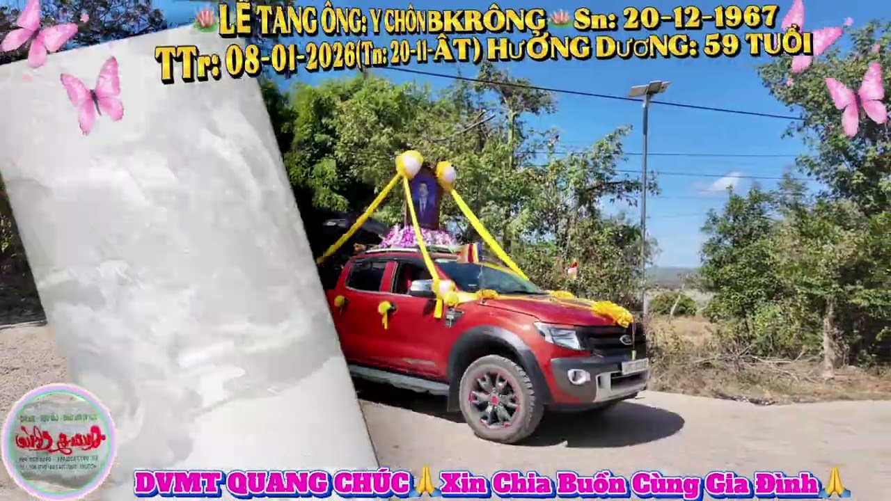 🪷LỄ TANG ÔNG: Y CHÔN BKRÔNG🪷Sn: 20-12-1967 TTr: 08-01-2026(Tn: 20-11-ÂT) HƯỞNG DƯƠNG: 59 TUỔI 