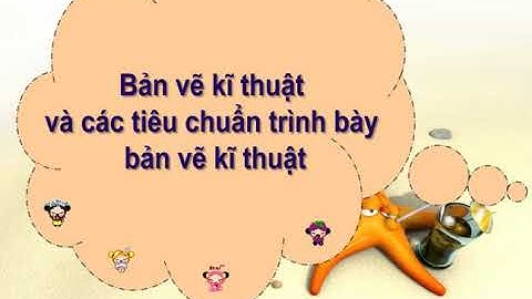 Bài 8:  Bản vẽ kĩ thuật và các tiêu chuẩn trình bày BVKT