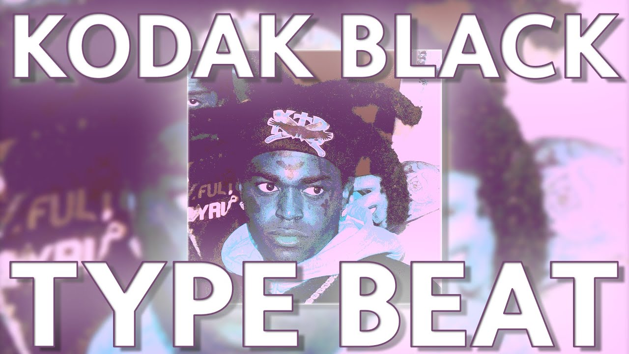 [FREE] KODAK BLACK TYPE BEAT (prohladny prod)