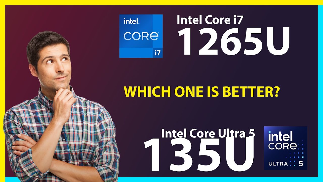 INTEL Core i7 1265U vs INTEL Core Ultra 5 135U Technical Comparison