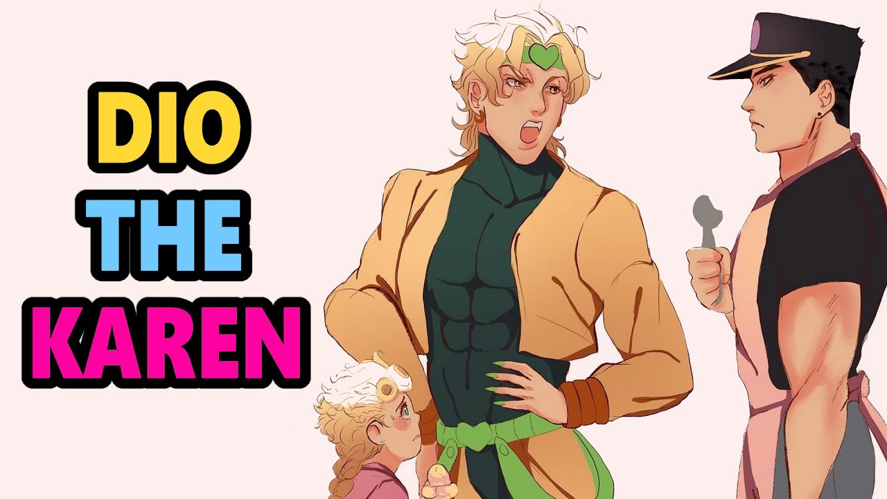 DIO The Karen - (JJBA Comic Dub)