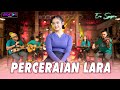 Era syaqira  perceraian lara  lagu melayu