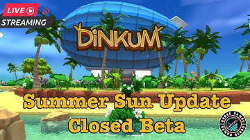 Dinkum Summer Sun Update / Closed Beta First Look