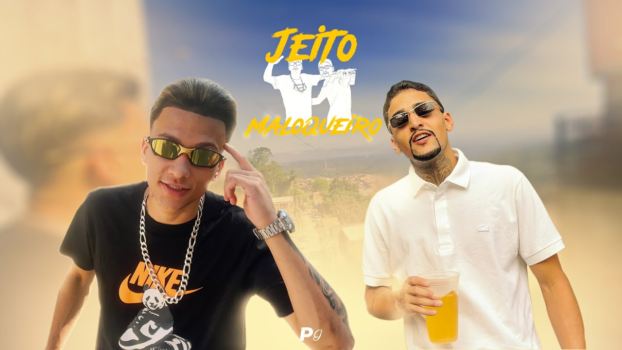 PG - Jeito Maloqueiro ft. Mc Gueds (VIDEOCLIPE OFICIAL)