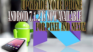 Android 7.1.2 is Now Available for Pixel and Nexus Devices, Alongside April 2017 Security Updates