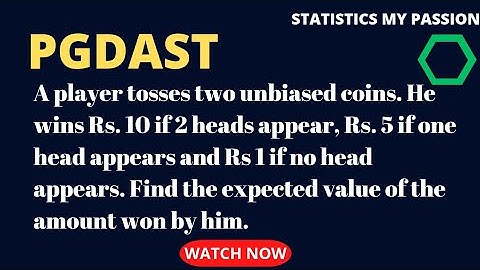 A player tosses two unbiased coins. He wins Rs. 10 if 2 heads appear, Rs. 5 if one head appears