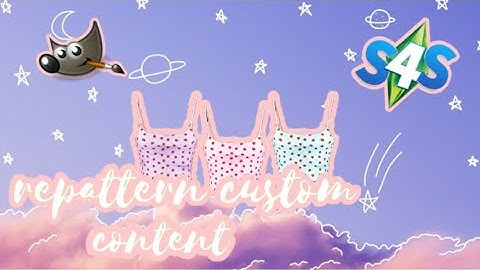 HOW TO RE-PATTERN CUSTOM CONTENT ON SIMS 4 FOR MAC USING GIMP AND S4S STUDIO | NervySims
