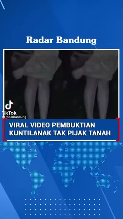 penampakan kuntil anak tak pijak tanah.