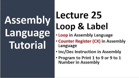 Loop in Assembly Language | Loop Label Inc Desc Instruction in Assembly Language - 25