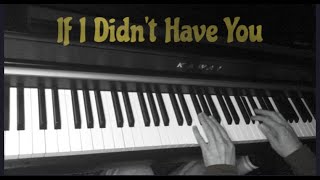 🎵 If I Didn&#39;t Have You 🎵 Amanda Marshall 🎹 Piano Cover (with lyrics)