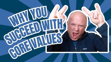 You will succeed using your core values.