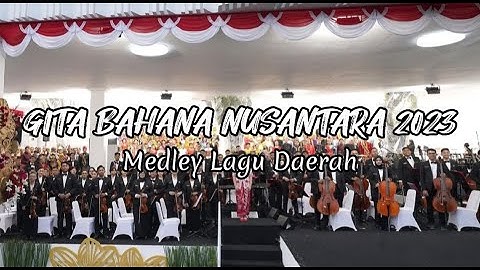 HUT RI Ke 78 Tahun | Gita Bahana Nusantara 2023 | "Medley Lagu Daerah" - Gubahan Purwacaraka