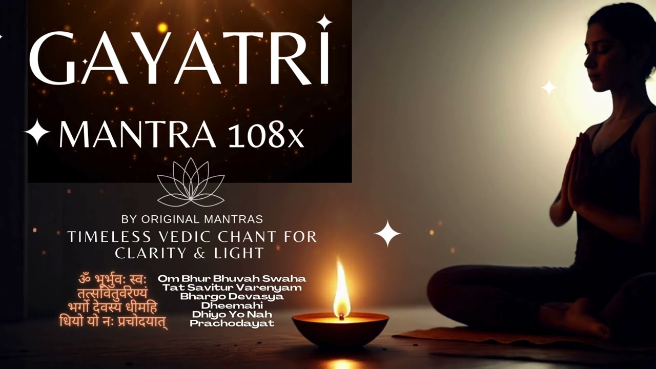 Powerful Gayatri Mantra Deep Dive | 108x Sacred Ancient Chant for Wisdom & Enlightenment 🔆