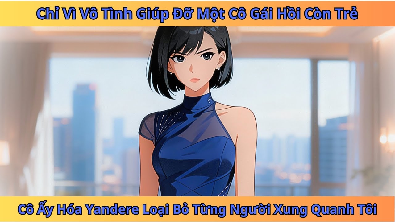Vô tình giúp đỡ cô gái đáng thương, ai ngờ hóa Yandere âm thầm cô lập tôi | tiểu thuyết Review