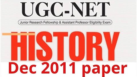 December 2011 ugc net history paper || dec 2011 history paper || ugc net previous years