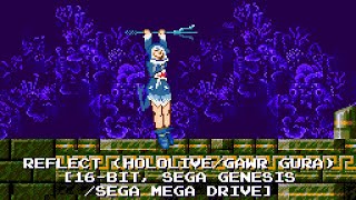 REFLECT (Hololive/Gawr Gura) [16-bit, SEGA Genesis]