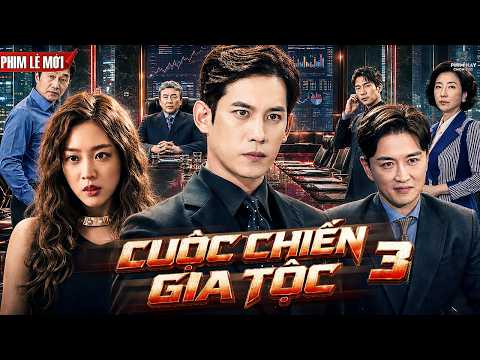 [Phim Lẻ] CUỘC CHIẾN GIA TỘC 3 | Drama Báo Thù Hàn Quốc Hấp Dẫn Nhất 2026
