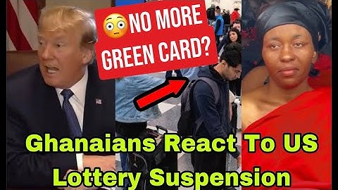 BREAKING: GHANES REAGEREN OP TRUMP DIE DE AMERIKAANSE GREEN CARD-LOTERIJ OPSCHORT EN OP HET NIEUW...