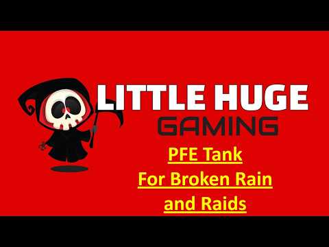PFE Tank for Raids and Broken Rain