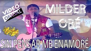Milder Oré / Sin Pensar me enamoré / Gira nacional recorriendo el Perú / Tarpuy Producciones