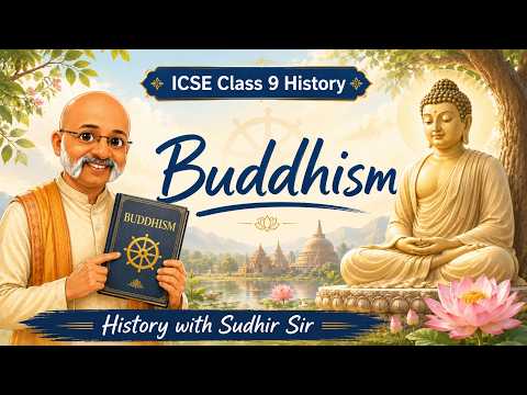 Buddhism Chapter | ICSE Class 9 History | Explained in English #historywithsudhirsir