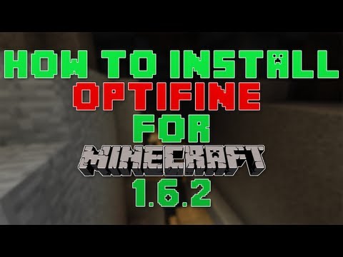 How to Install Optifine for Minecraft 1.6.2 (B5 and Earlier)