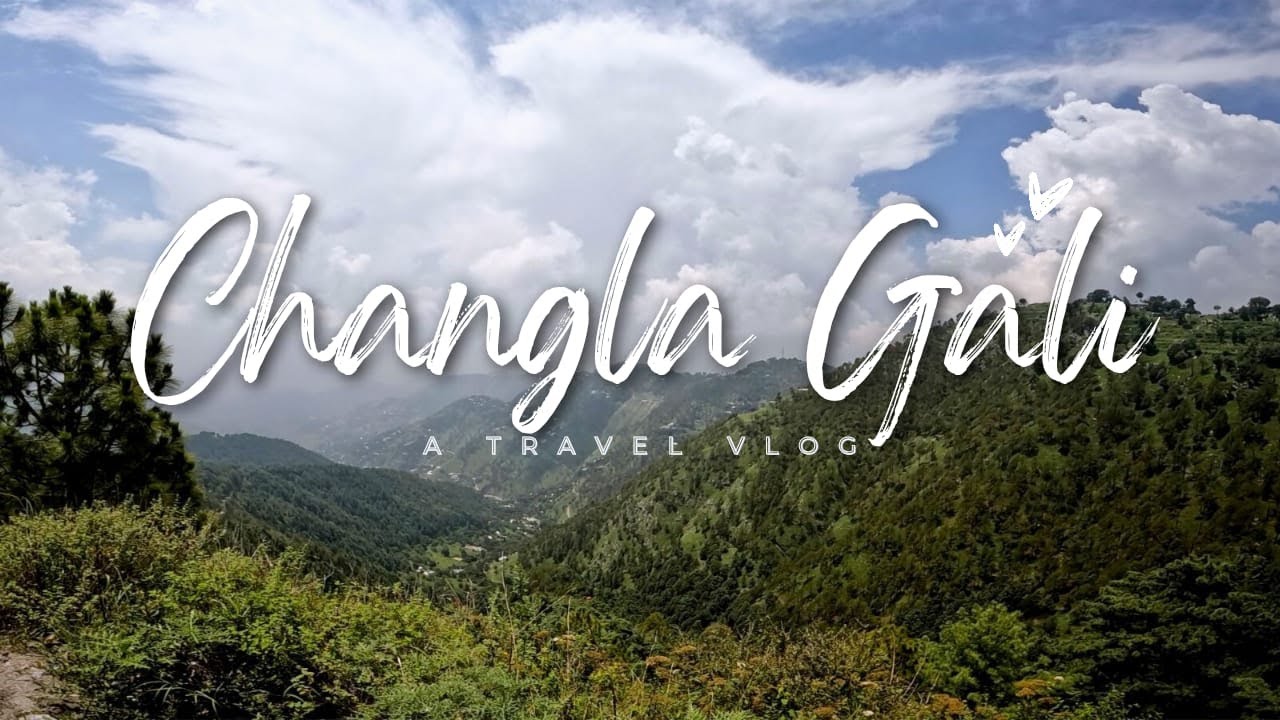 Changla Gali | Misty Hills & Hidden Heritage – Pakistan Travel Vlog 🌲🇵🇰