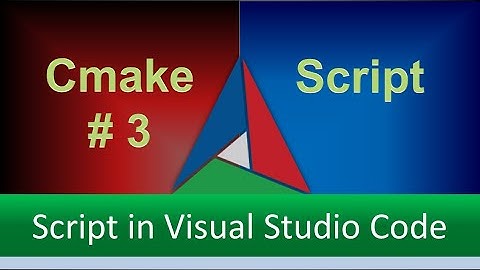 CMake Script | CMakeList.txt Building with Visual Studio Code | [2023 Edition]