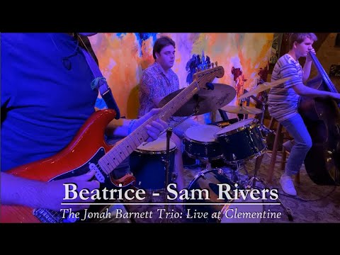 Beatrice - Sam Rivers | The Jonah Barnett Trio