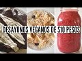 DESAYUNOS VEGANOS DE $10 PESOS Ó $0.5 USD/EURO + TIPS PARA ECONOMIZAR - VIDA VEGANA