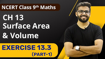 Surface Area and Volume class 9 Exercise 13.3 (Part-1) | Surface Area and Volume Class 9 NCERT