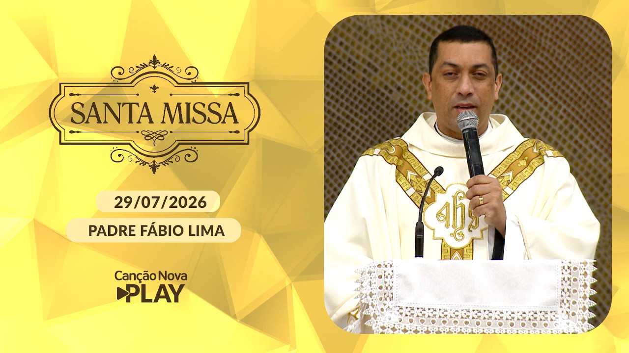 Homilia da Santa Missa - Padre Fábio Lima - 29/07/2026