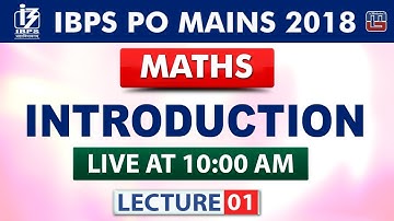 Introduction | Lecture 1 | IBPS PO Mains 2018 | Maths | 10:00 AM
