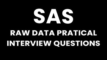 SAS RAW DATA PRATICAL INTERVIEW QUESTIONS | SAS Data Analyst Interview Questions #sasprogramming