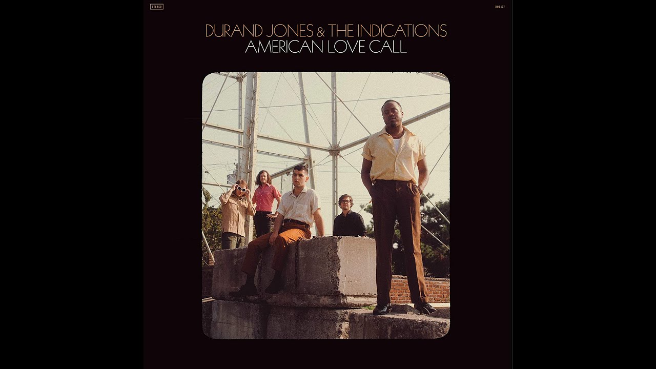 Durand Jones & The Indications – American Love Call (2019) - YouTube