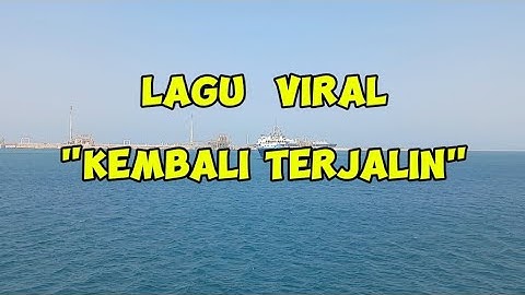 Lagu Viral.. KEMBALI TERJALIN. BY SLAM