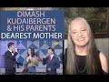 Voice Teacher Reaction to Dimash Kudaibergen & His Parents | Dearest Mother