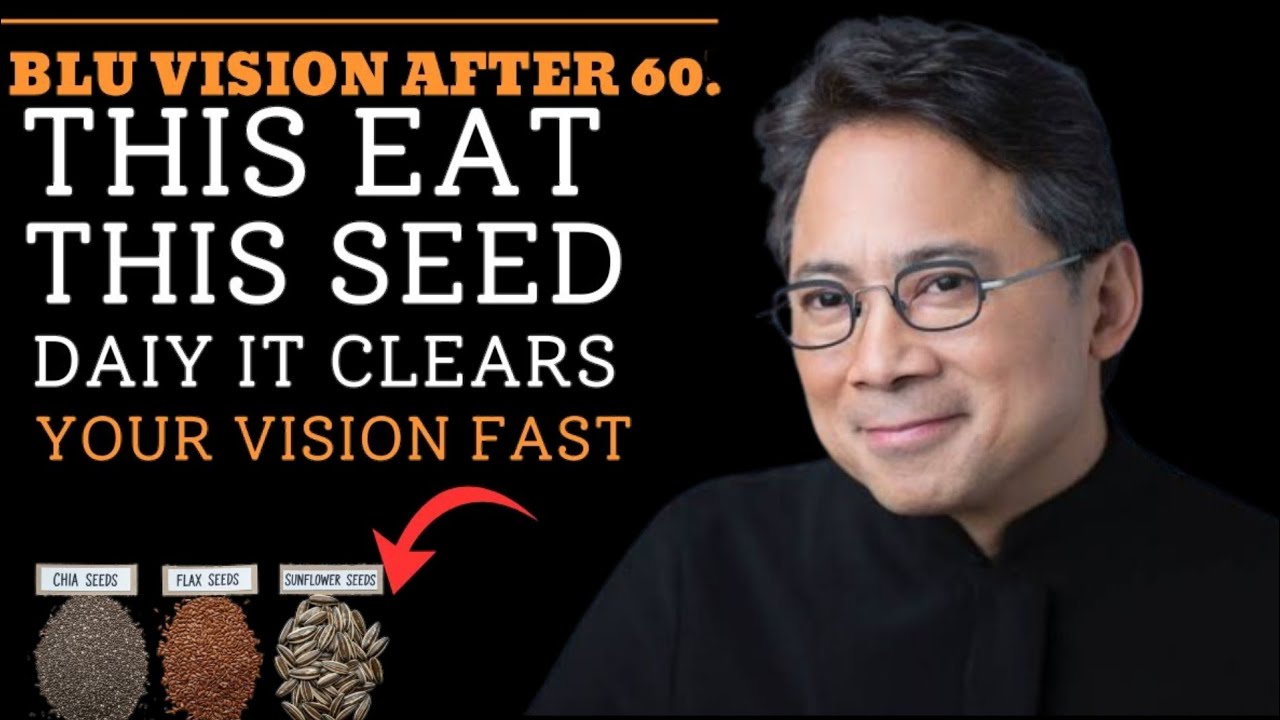  THESE 3 Seeds to Protect Your Eyes & Retina Naturally | Dr. William Li