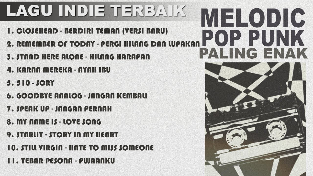 KUMPULAN LAGU INDIE BAND PALING ENAK | POP PUNK | MELODIC | EASY CORE TERBARU DAN LAMA