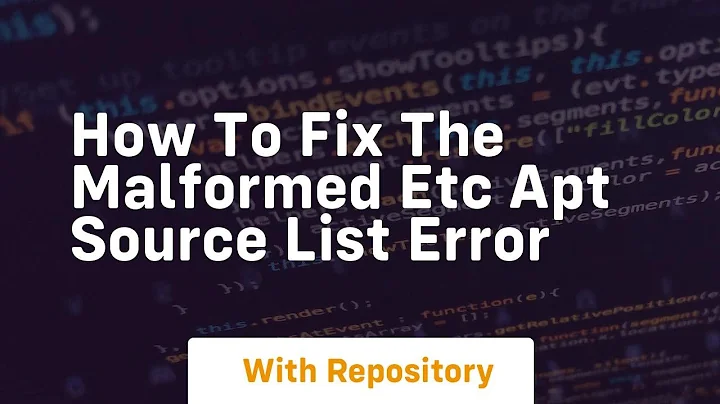 how to fix the malformed etc apt source list error