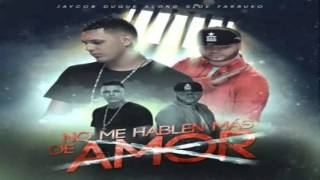 No Me Hablen Mas De Amor - Farruko Ft Jaycob Duque