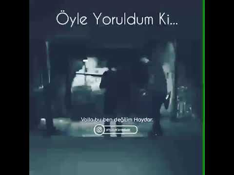 Öyle Yoruldum Ki