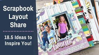 Scrapbook Layout Share | 18.5 Scrapbook Ideas to Inspire You | Scrapbook Flip-Through