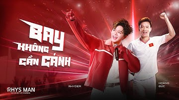BAY KHÔNG CẦN CÁNH | RHYDER ft. HOÀNG ĐỨC x RHYS MAN | OFFICIAL MUSIC VIDEO