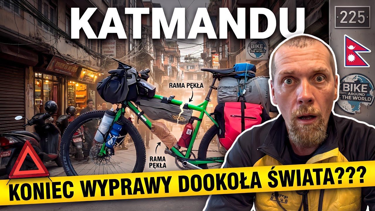 NEPAL: ZOSTAŁEM Z PĘKNIĘTĄ RAMĄ + CZY TO KONIEC WYPRAWY ROWEROWEJ DOOKOŁA ŚWIATA 
