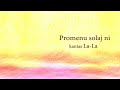Promenu solaj ni | Originala kanto en Esperanto
